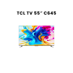 TCL TV 55" C645 QLED 4K UHD